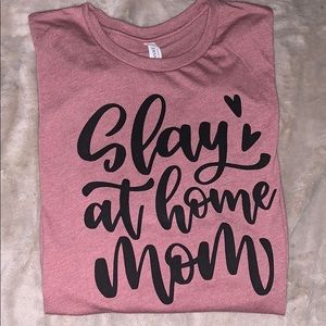 Slay at home mom unisex XL tee